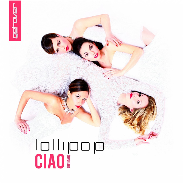Copertina di Ciao (Reload) il nuovo singolo delle Lollipop Lollipop - Ciao (Reload) - copertina traduzione testo video ufficiale download