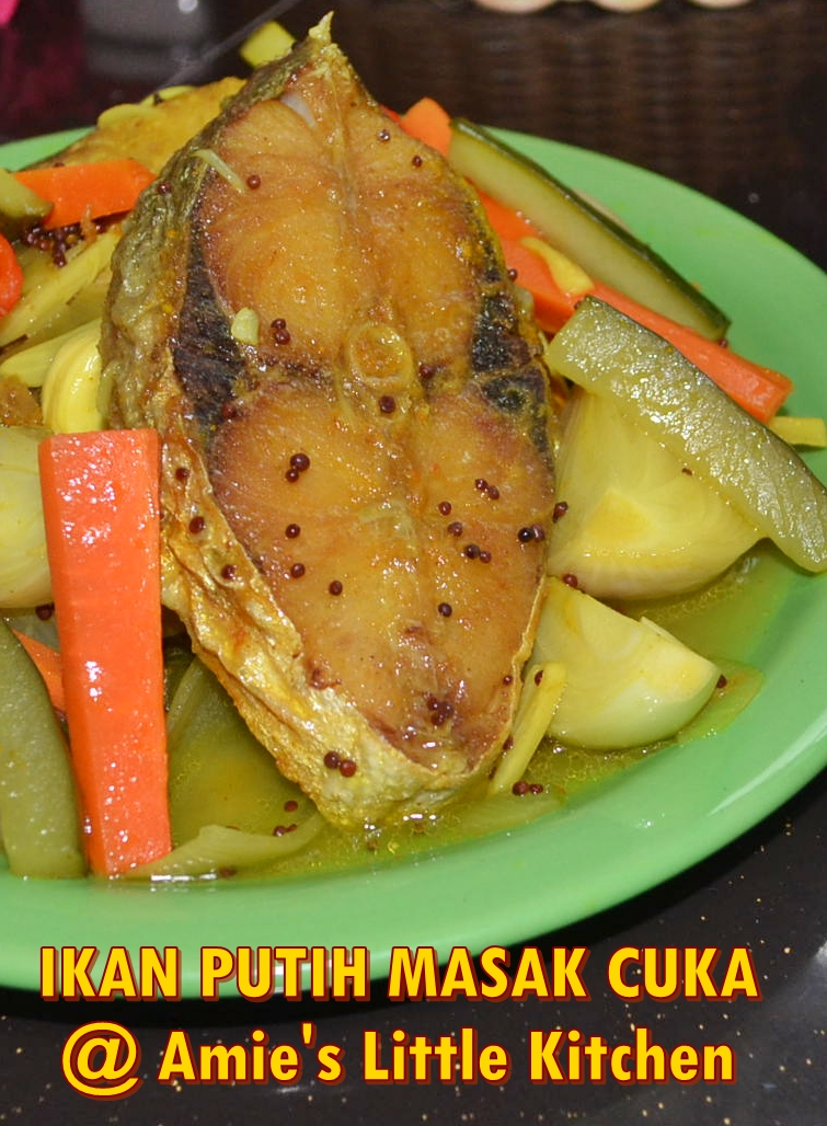 AMIE'S LITTLE KITCHEN Ikan Putih Masak Cuka Amie's Little Kitchen Style