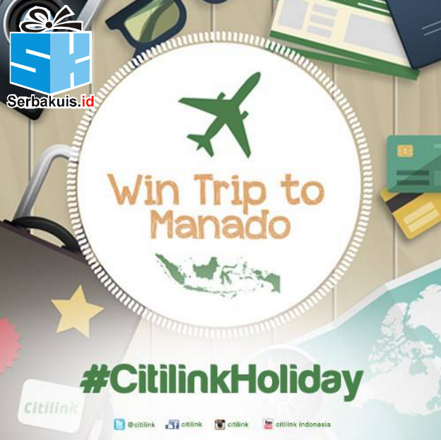 Kontes Foto Citilink Holiday Berhadiah Wisata ke Manado Kontes Foto Citilink Holiday Berhadiah Wisata ke Manado