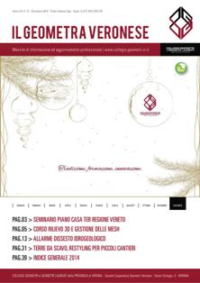 Il Geometra Veronese - Dicembre 2014 | TRUE PDF | Mensile | Professionisti | Edilizia | Progettazione
Rivista d’informazione tecnico professionale del Collegio dei Geometri e dei Geometri Laureati della provincia di Verona.