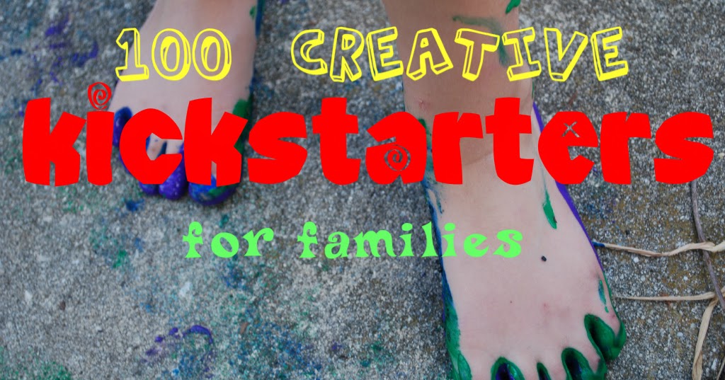 mamascout 100 creative kickstarters for families