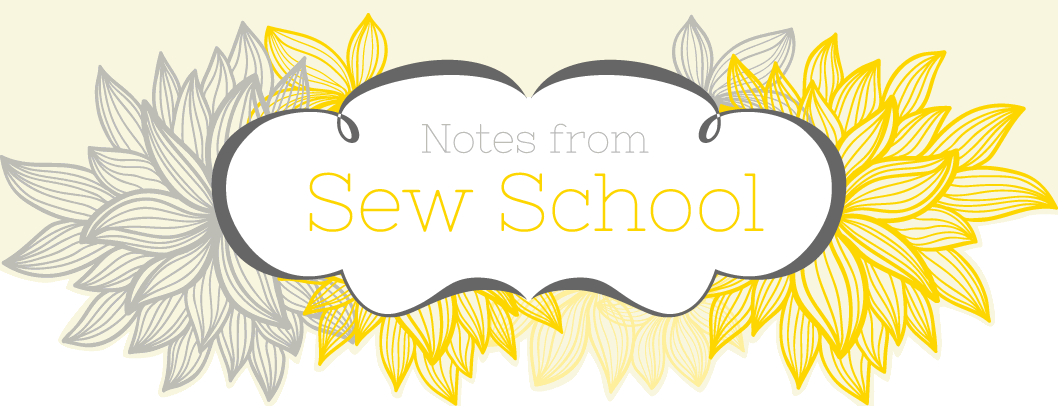 Notes from Sew School