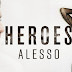 Heroes - ALESSO