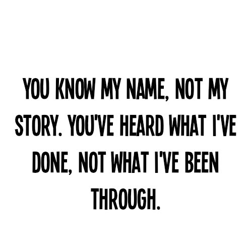 you just know my name not my story you just know my name not my story