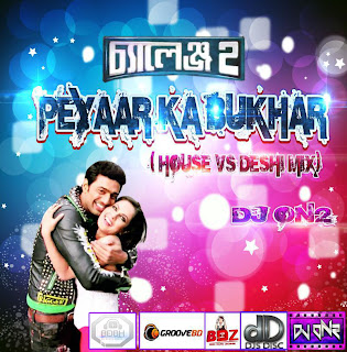 Peyaar Ka Bukhar ( Deshi Vs House Mix )   DJ ON2 [320 kbps]