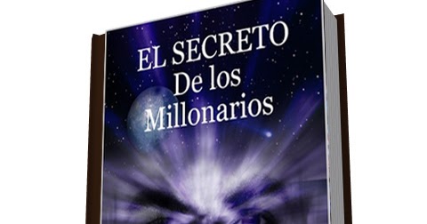 EDUCACIÓN DE MILLONARIOS: EL SECRETO DE LOS MILLONARIOS EDUCACIÓN DE MILLONARIOS: EL SECRETO DE LOS MILLONARIOS