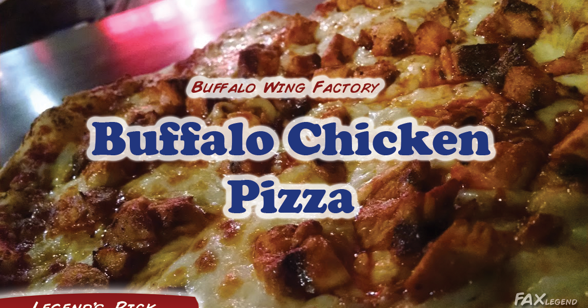 Legend's Pick Buffalo Chicken Pizza Buffalo Wing Factory