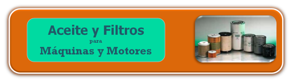 Aceite y Filtros para Máquinas y Motores