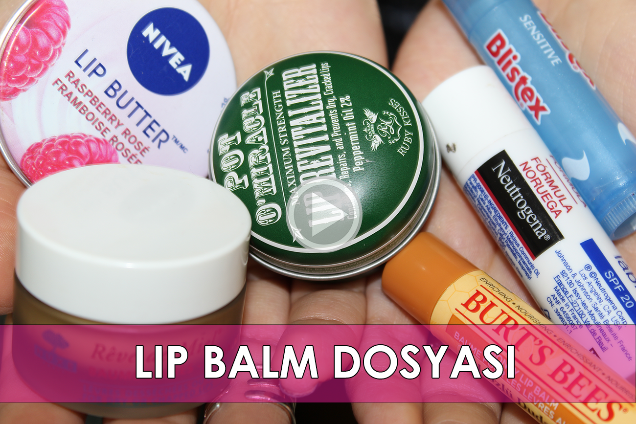 Lip Balm Dosyası Tipik Terazi Kozmetik Blogu Makyaj Güzellik