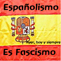Españolismo es fascismo