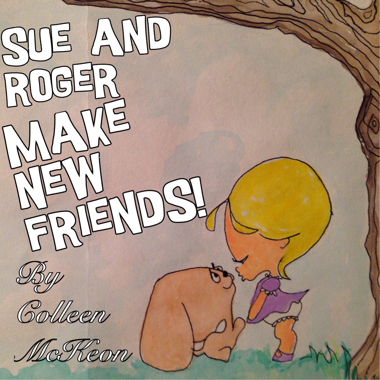 "Sue and Roger Make New Friends," now available on Amazon.com!