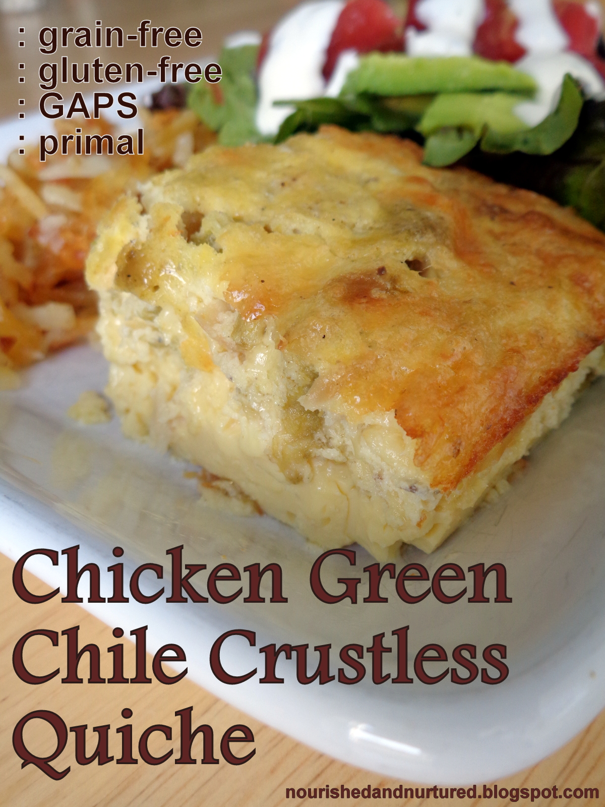 Nourished and Nurtured Chicken Green Chile Crustless Quiche (grain