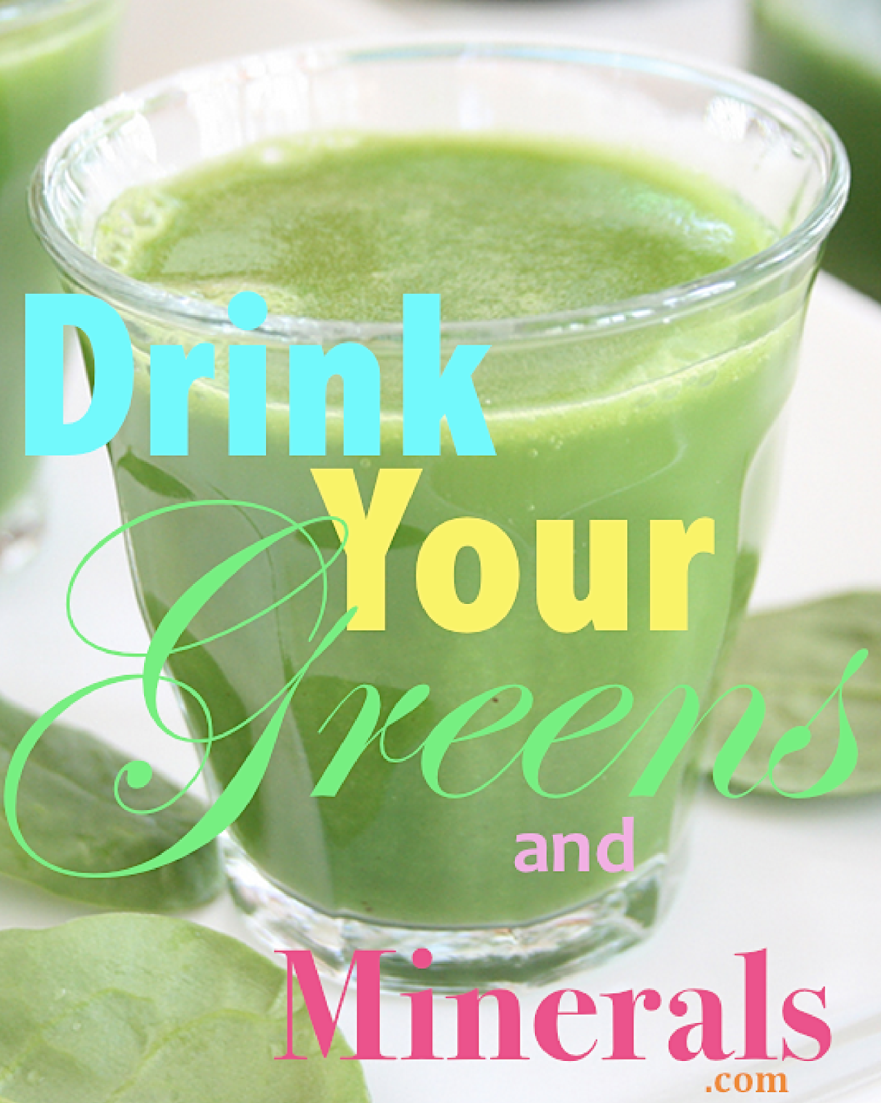 Drink Your Greens And Minerals