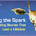 Conference 2013: Lighting the Spark - Creating Stories that Last a Lifetime