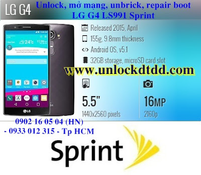Unlock mo mang unbrick sua loi mat boot hard brick lg g4 sprint LS991