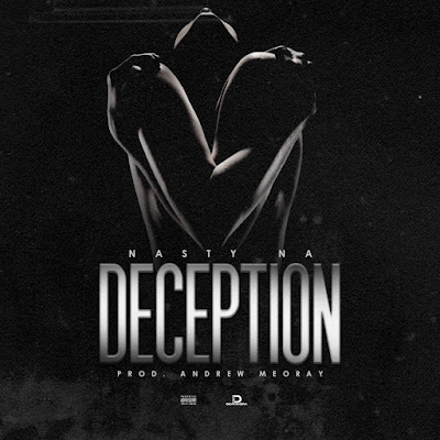 Nasty Na - "Deception" / www.hiphopondeck.com