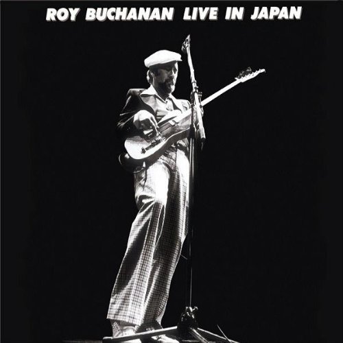 Roy Buchanan - Live In Shiba Roy Buchanan - Live In Shiba