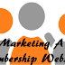 Marketing and Running a Membership Website
