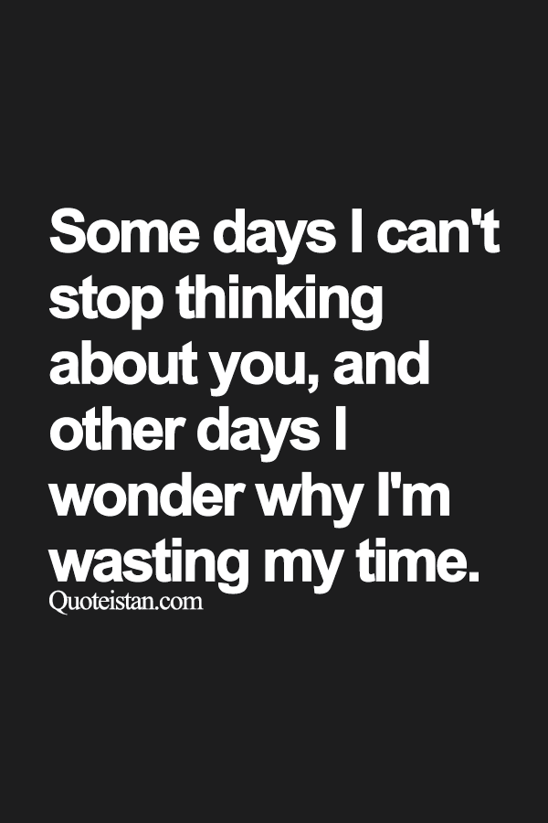 am i just wasting my time quotes