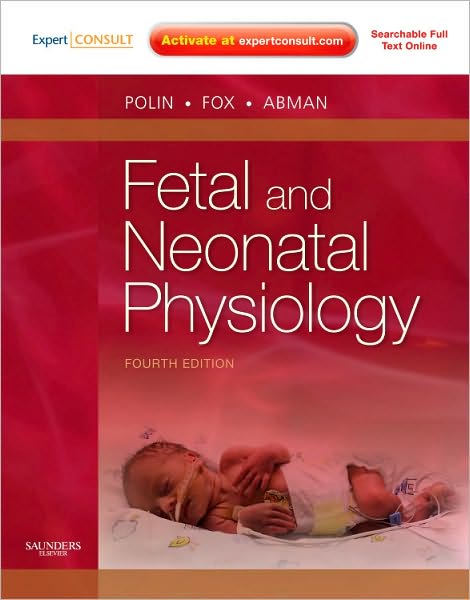Fetal and Neonatal Physiology: Expert Consult - Online and Print, 2-Volume Set, 4e 