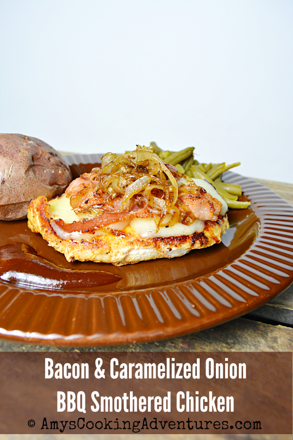 Bacon & Caramelized Onion BBQ Smothered Chicken
