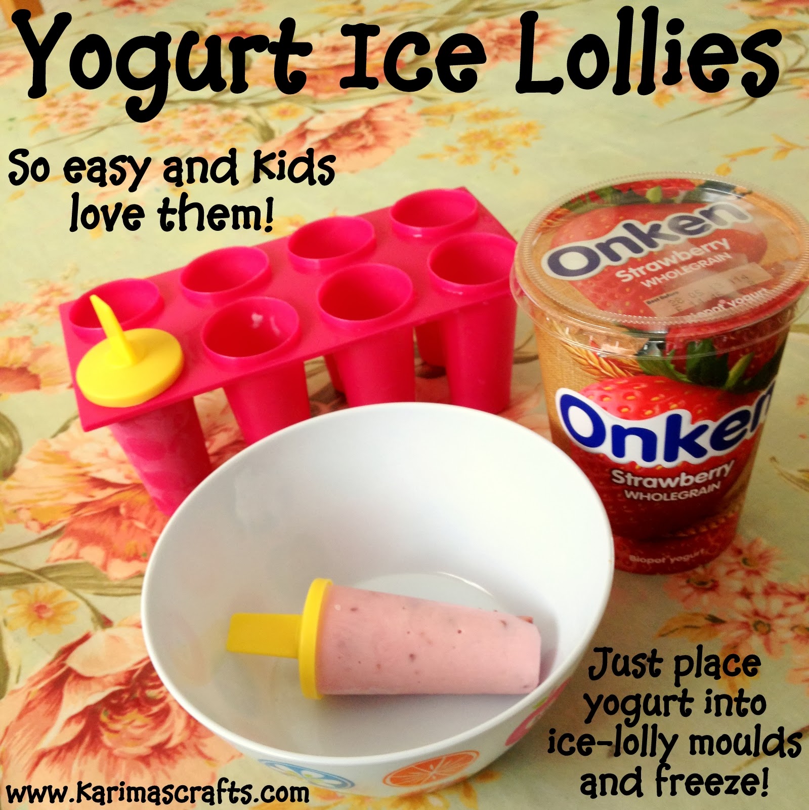 Karima's Crafts Yogurt Ice Lollies Great Ideas!