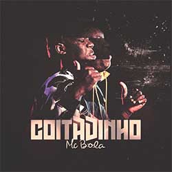 Baixar Música Coitadinho - MC Bola Mp3 Baixar Música Coitadinho - MC Bola Mp3