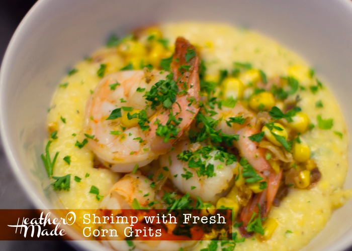 Heather O Made Shrimp with Fresh Corn Grits