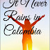 It Never Rains in Colombia - Free Kindle Fiction