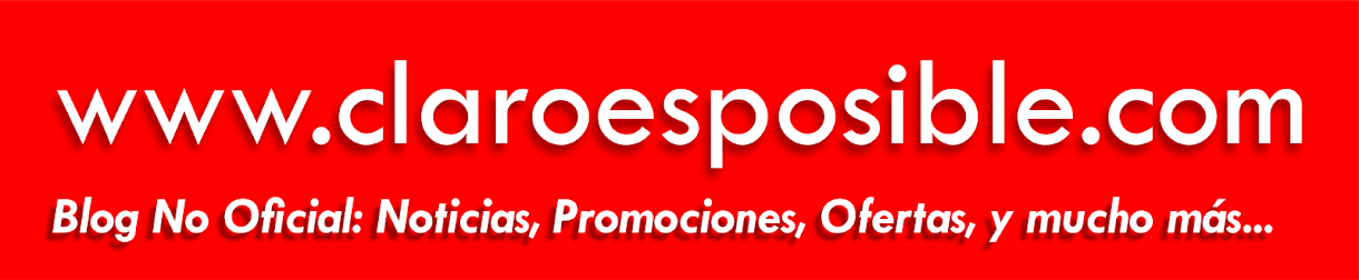 Claro es Posible, Promociones, Ofertas, Noticias y más de Claro Perú