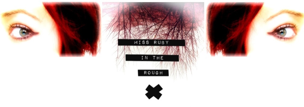 Miss Ruby In The Rough