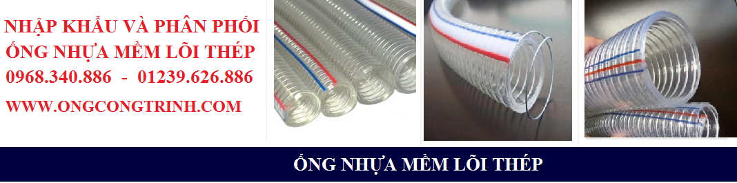 ống nhựa mềm lõi thép chính phẩm không mùi giá rẻ 