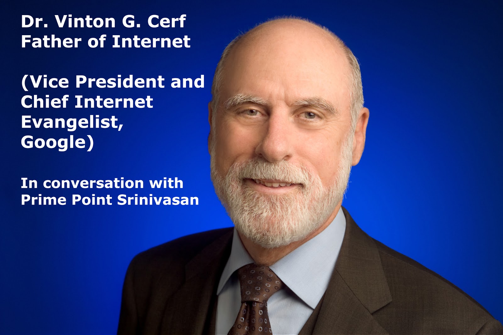 30 Years of Modern Legendary Dr Vinton G Cerf, Father of