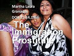 The Immigration Prostitute Martha Laura Granados DOB 11/14/1966