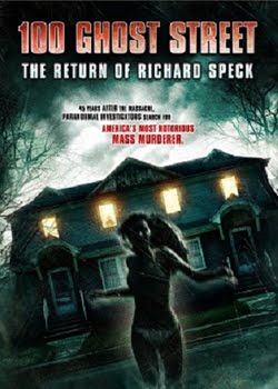100 Ghost Street The Return Of Richard Speck (2012) 100 Ghost Street The Return Of Richard Speck (2012)