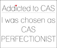 Addicted to CAS Perfectionist