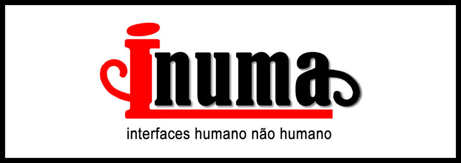 Inuma - interfaces humano não humano