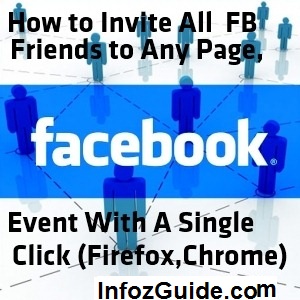 How To Invite All Facebook Friends To An Event,Page In A Single Click How To Invite All Facebook Friends To An Event,Page In A Single Click