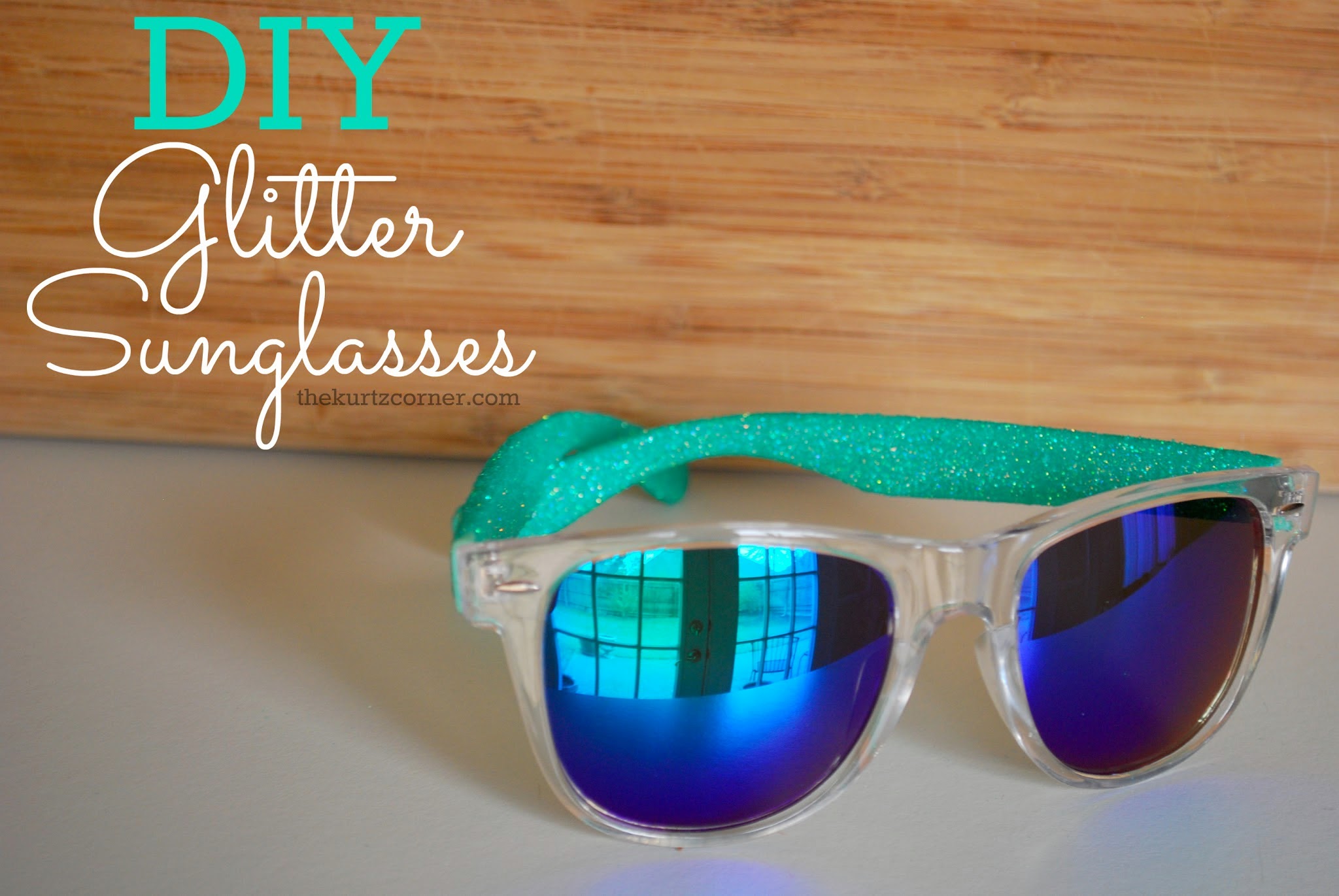 The Kurtz Corner DIY Glitter Sunglasses & Giveaway