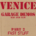 VENICE - Garage Demos Part 2; Fast Stuff (1995)