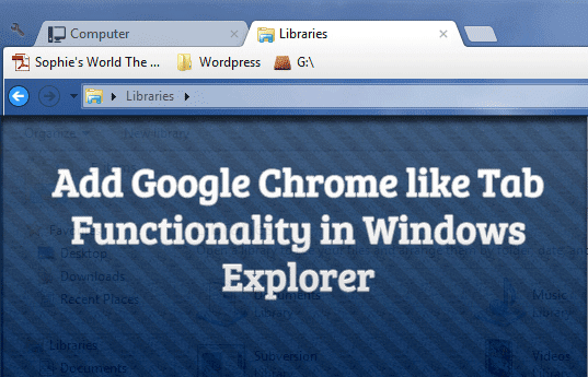 Add Google Chrome Like Tab Functionality in Windows Explorer