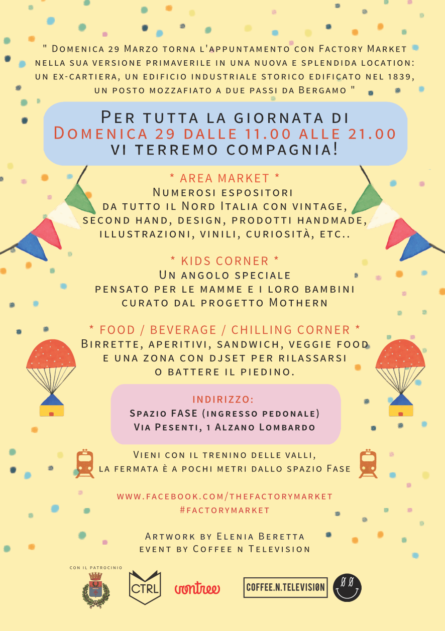 Factory Market, 29 marzo 2015, via Pesenti 1, Alzano Lombardo. Flyer and Illustration by Elenia Beretta