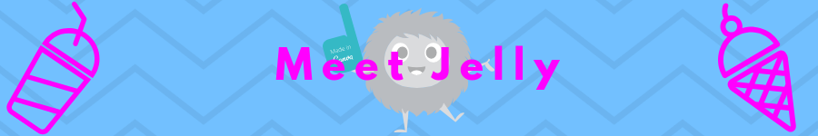 Meet Jelly