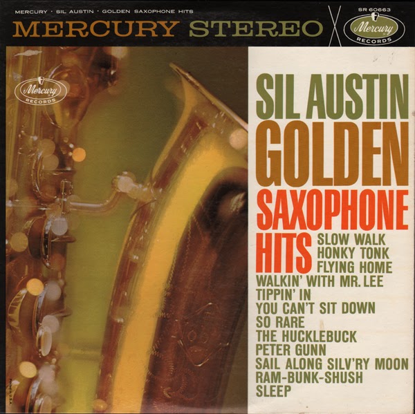 Unearthed In The Atomic Attic Golden Saxophone Hits Sil Austin