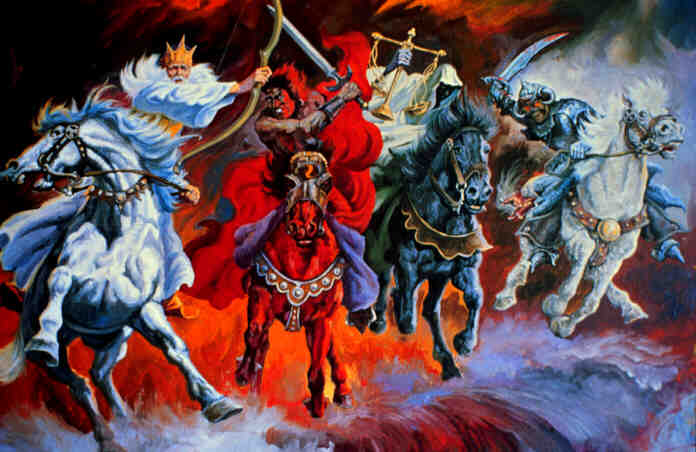 The Four Horsemen of the Apocalypse:  Plague; War; Famine; Death