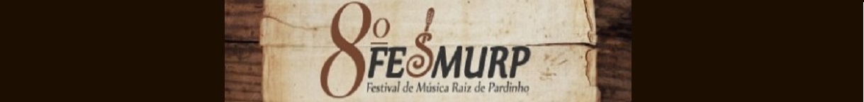 8º FESMURP - Festival de Música Raiz de Pardinho 2016