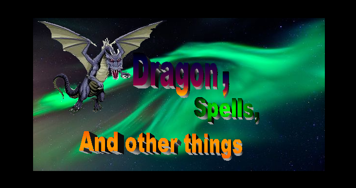 Dragon Spells And Other Things