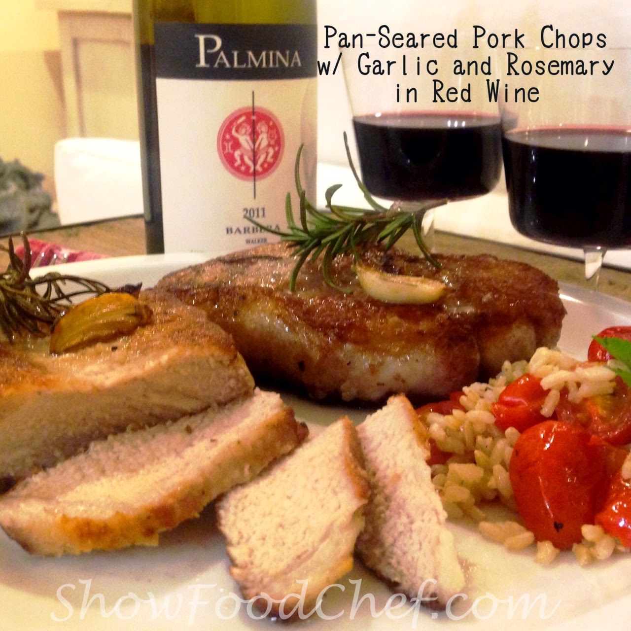 ShowFood Chef PanSeared Pork Chops with Garlic & Rosemary in Red Wine