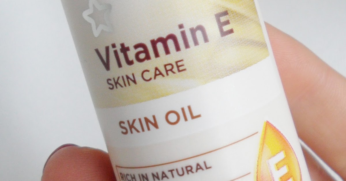 Superdrug Vitamin E Skin Oil Another British Blogger