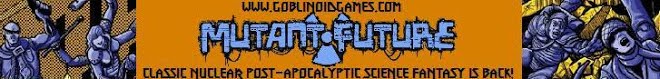 Mutant Future at Goblinoid Games